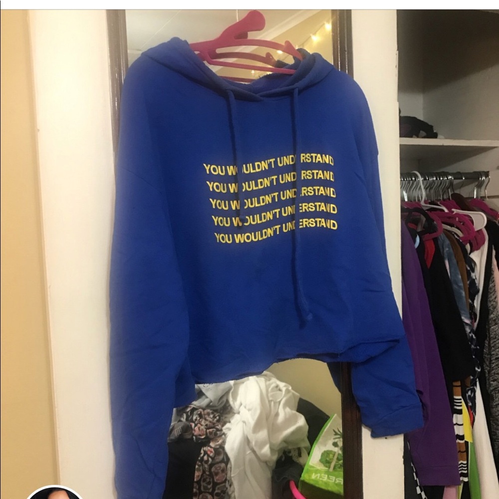 You wouldn’t understand hoodie